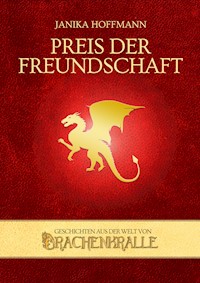 Preis der Freundschaft - Janika Hoffmann - E-Book