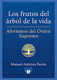 Los frutos del árbol de la vida - Manuel Arduino Pavón - E-Book