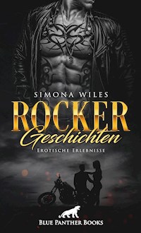 Rocker Geschichten | Erotische Erlebnisse - Simona Wiles - E-Book