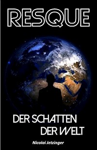 Resque - Der Schatten der Welt - Nicolai Jetzinger - E-Book