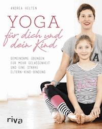 Yoga für dich und dein Kind - Andrea Helten - E-Book