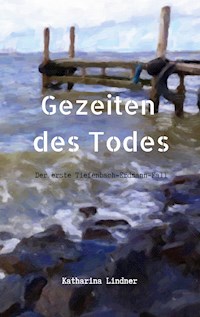 Gezeiten des Todes - Katharina Lindner - E-Book