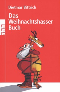 Das Weihnachtshasser-Buch - Dietmar Bittrich - E-Book