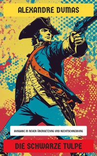 Die schwarze Tulpe - Dumas Alexandre - E-Book