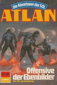 Atlan 546: Offensive der Ebenbilder - Arndt Ellmer - E-Book