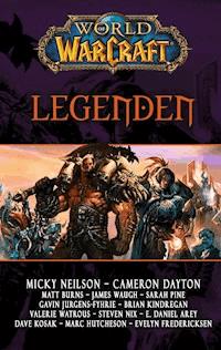 World of Warcraft: Legenden - Micky Neilson - E-Book
