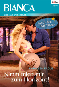 Nimm mich mit zum Horizont! - Kathleen Eagle - E-Book