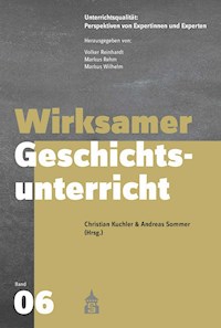 Wirksamer Geschichtsunterricht -  - E-Book