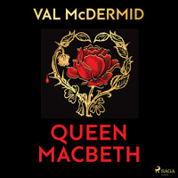Queen Macbeth - Val McDermid - Hörbuch