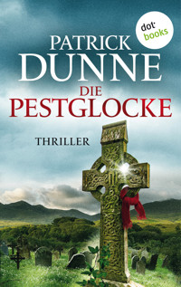 Die Pestglocke - Patrick Dunne - E-Book