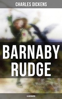 BARNABY RUDGE (Illustrated) - Charles Dickens. - E-Book