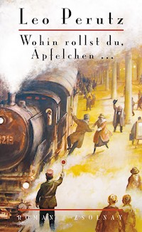 Wohin rollst du, Äpfelchen ... - Leo Perutz - E-Book