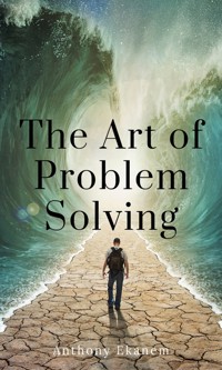 The Art of Problem Solving - Anthony Ekanem - E-Book