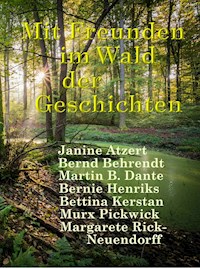 Mit Freunden im Wald der Geschichten - Bernd Behrendt - E-Book