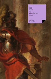 El vellocino de oro - Félix Lope de Vega y Carpio - E-Book