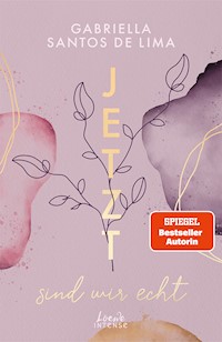 Jetzt sind wir echt (Jetzt-Trilogie, Band 1) - Gabriella Santos de Lima - E-Book