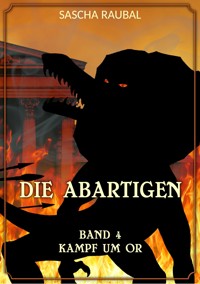 Kampf um Or - Sascha Raubal - E-Book