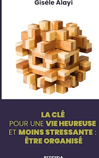 Etre organisé - Gisèle Alayi - E-Book