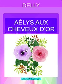 Aélys aux cheveux d'or - Delly - E-Book