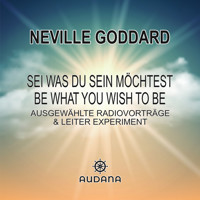 Sei was du sein möchtest - Neville Goddard - Hörbuch
