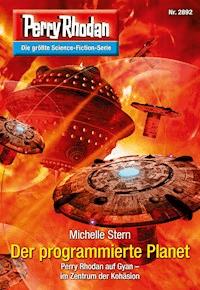 Perry Rhodan 2892: Der programmierte Planet - Michelle Stern - E-Book + Hörbuch