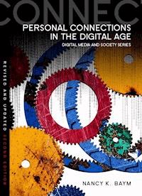 Personal Connections in the Digital Age - Nancy K. Baym - E-Book
