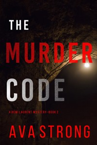 The Murder Code (A Remi Laurent FBI Suspense Thriller—Book 2) - Ava Strong - E-Book