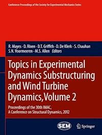 Topics in Experimental Dynamics Substructuring and Wind Turbine Dynamics, Volume 2 - - E-Book