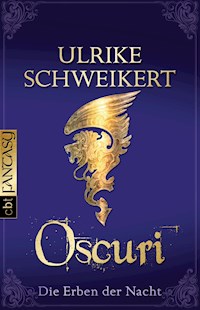 Die Erben der Nacht - Oscuri - Ulrike Schweikert - E-Book