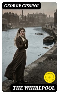 The Whirlpool - George Gissing - E-Book