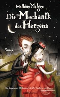 Die Mechanik des Herzens - Mathias Malzieu - E-Book + Hörbuch