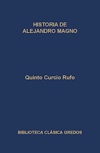 Historia de Alejandro Magno - Quinto Curcio Rufo - E-Book