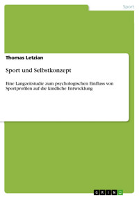 Sport und Selbstkonzept - Thomas Letzian - E-Book