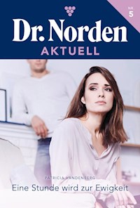 Eine Stunde wird zur Ewigkeit - Patricia Vandenberg - E-Book