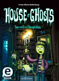 House of Ghosts – Das verflixte Vermächtnis - Frank M. Reifenberg - E-Book