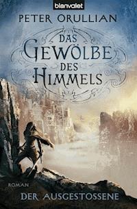 Das Gewölbe des Himmels 3 - Peter Orullian - E-Book