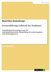 Steuererklärung während des Studiums? - Maximilian Hockenberger - E-Book