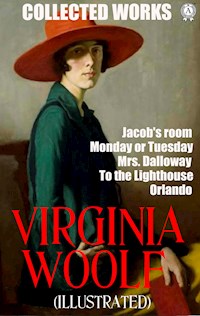Collected Works of Virginia Woolf. Illustrated - Virginia Woolf - E-Book