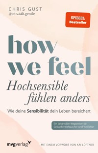 How We Feel - Hochsensible fühlen anders - Chris Gust - E-Book