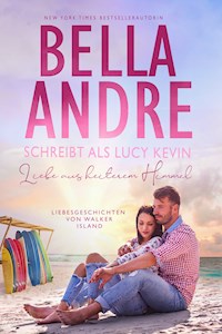 Liebe aus heiterem Himmel (Liebesgeschichten von Walker Island 3) - Bella Andre - E-Book