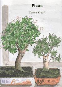 Ficus - Carola Kleoff - E-Book