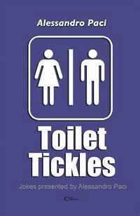 Toilet Tickles - Alessandro Paci - E-Book