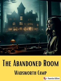 The Abandoned Room - Wadsworth Camp - E-Book