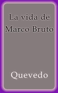 La vida de Marco Bruto - Francisco de Quevedo - E-Book