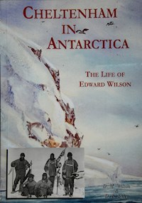 Cheltenham in Antartica - D M Wilson - E-Book