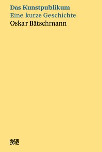 Das Kunstpublikum - Oskar Bätschmann - E-Book