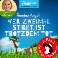 Wer zweimal stirbt, ist trotzdem tot - Allgäu-Miss Marple, Band 2 (ungekürzt) - Romina Angeli - Hörbuch