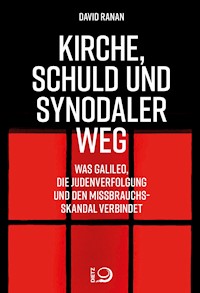Kirche, Schuld und Synodaler Weg - David Ranan - E-Book