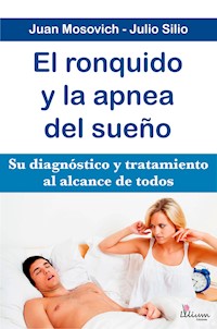 El ronquido y la apnea del sueño - Juan Mosovich - E-Book