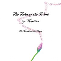 The Tales of the Wind - The Monk and the Flower - Mapihew - E-Book